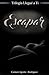 Trilogia Llegue a Ti: Escapar (Spanish Edition)