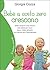 Bebè a costo zero crescono: meno oggetti e più affetti per crescere felici dalla prima infanzia alle soglie dell'adolescenza (Il bambino naturale Vol. 52) (Italian Edition)