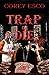 Trap or Die