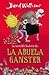 La increíble historia de la abuela gángster by David Walliams