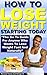 How To Lose Weight Starting Today by Earl Stringer