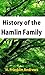History of the Hamlin famil...