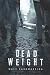 Dead Weight