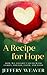 A Recipe for Hope: How We Fought Cancer with Family, Friends, Faith, and Food