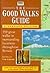 The Good Walks Guide : 150 ...