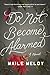 Do Not Become Alarmed by Maile Meloy