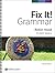 Fix It! Grammar by Pamela White