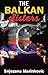The Balkan Sisters