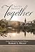 Let Us Reason Together: Essays in Honor of Robert L. Millet