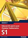 Edexcel AS and A Level Modular Mathematics Statistics S1 eBoo... by Greg Attwood