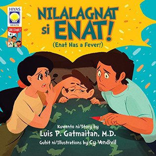 Nilalagnat si Enat! = Enat Has a Fever! (Oki Dok #1)