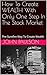 How To Create WEALTH With Only One Step In The Stock Market: The Surefire Way To Create Wealth