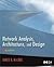 Network Analysis, Architecture, and Design