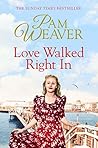 Love Walked Right In by Pam Weaver