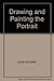 Drawing and Painting the Portrait by Devane John