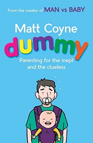Dummy: The Comedy and Chaos of Real-Life Parenting (Kindle Edition)