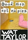 Dead Men Eat No Pies