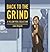 Back to the Grind by Jamie Noguchi