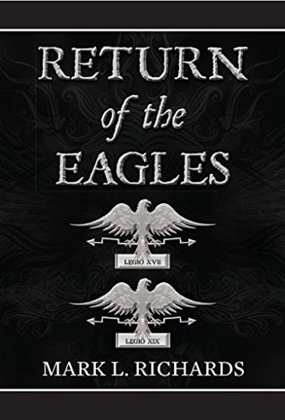 Return of the Eagles (Tribune Valerius & Centurion Marcellus #2)