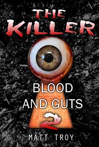 Blood and guts (The Killer, #2)