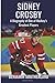 Sidney Crosby: A Biography of One of Hockey’s Greatest Players