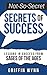 Not-So-Secret Secrets of Success: Lessons in Success from Sages of the Ages (The Not-So-Secret Secrets Series Book 1)