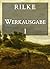 Rainer Maria Rilke - Die große Rilke Werkausgabe - Bd. 1: Frühe Gedichte erster Teil (Rilkes Werke) (German Edition)