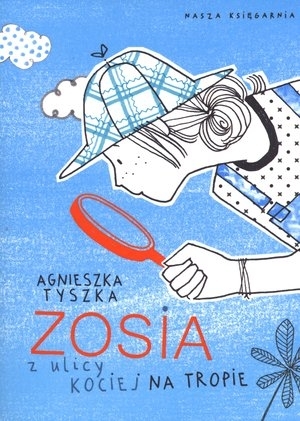 Zosia z ulicy Kociej. Na tropie (Zosia z ulicy Kociej, #2)