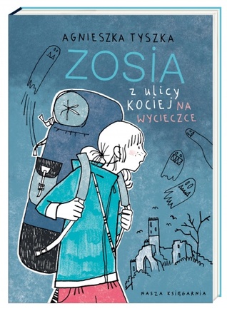 Zosia z ulicy Kociej. Na wycieczce (Zosia z ulicy Kociej, #6)