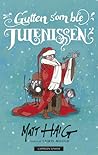 Gutten som ble julenissen by Matt Haig
