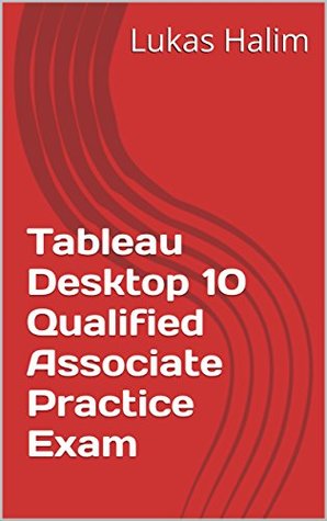 Tableau Desktop 10 Qualified Associate Practice Exam