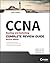 CCNA Routing and Switching Complete Review Guide: Exam 100-105, Exam 200-105, Exam 200-125