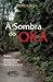 A sombra do Oká