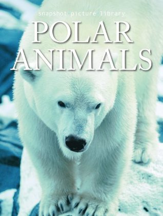 Snapshot Picture Library Polar Animals (Hardcover)
