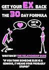 GET YOUR EX BACK: THE 30 DAY FORMULA