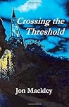 Crossing the Threshold