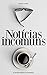 Notícias Incomuns: E outras crônicas escolhidas (Portuguese Edition)