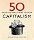 50 Capitalism Ideas You Really Need to Know [Hardcover] [Jan 01, 2017] Portes, Jonathan