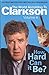 How Hard Can It Be?: The World According to Clarkson Volume 4