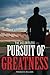 The Relentless PURSUIT of Greatness by Thomas R. Williams