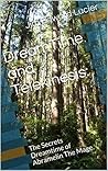 DreamTime and Telekinesis:: The Secrets Dreamtime of Abramelin The Mage.