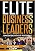 Elite Business Leaders by Craig Speck