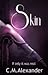 Skin by C.M. Alexander