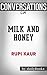 Milk and Honey by Rupi Kaur...