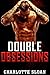 Double Obsessions