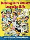 Building Early Literacy and Language Skills A Resource and Activity Guide for Preschool and Kindergarten