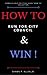 How To Run For City Council & Win (Shawn Allen's Political Guru "How To" Collection Book 1)