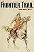 The Frontier Trail (Abridge...