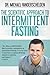 The Scientific Approach to Intermittent Fasting