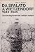 DA SPALATO A WIETZENDORF 1943-1945 Storia degli internati militari italiani